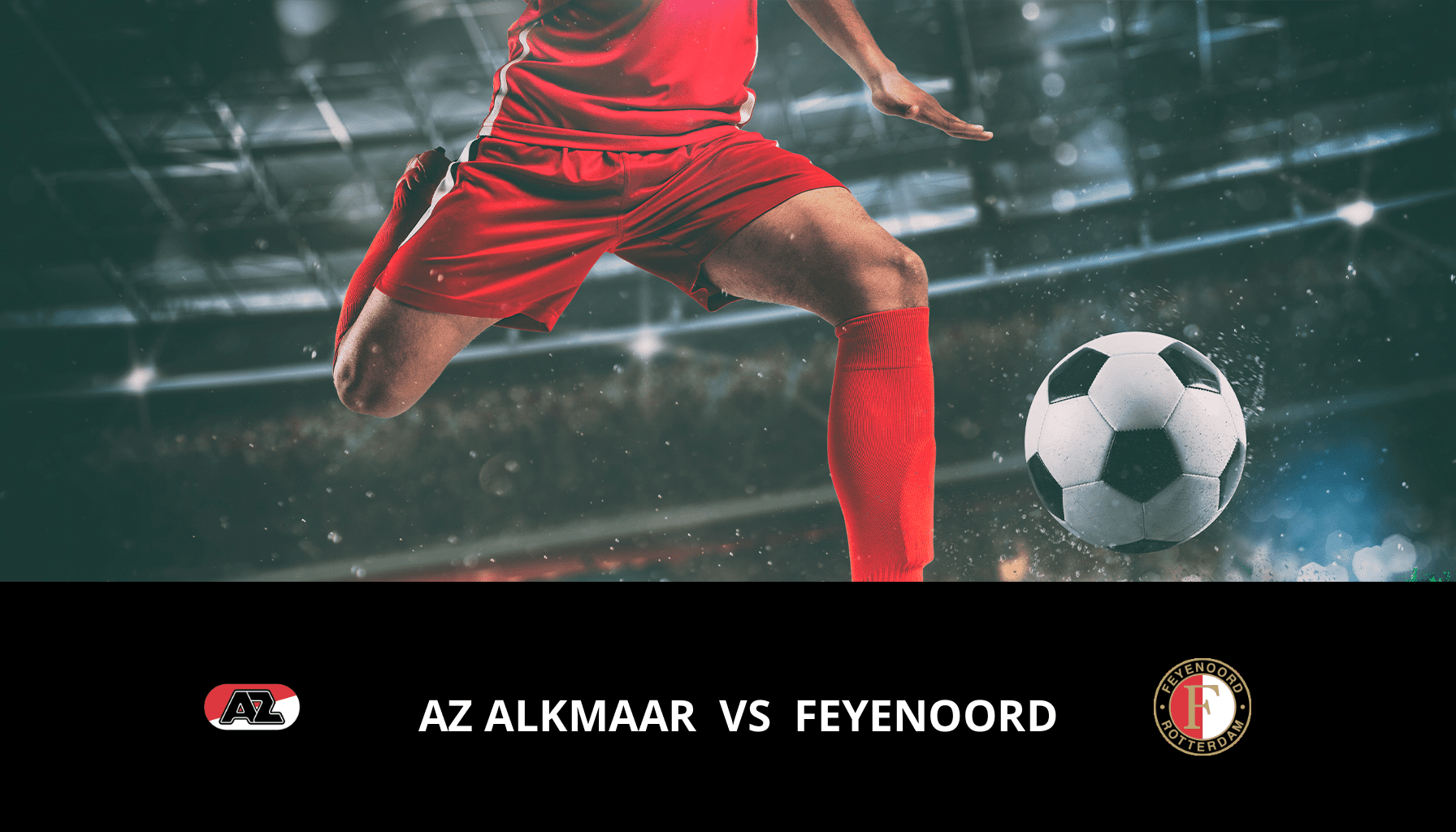Pronostic AZ Alkmaar VS Feyenoord du 04/02/2024 Analyse de la rencontre